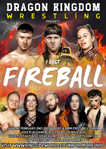 Dragon Kingdom Wrestling Presents I Cast Fireball